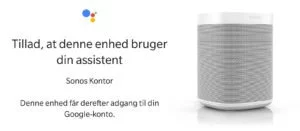 Sonos Google Assistent dansk