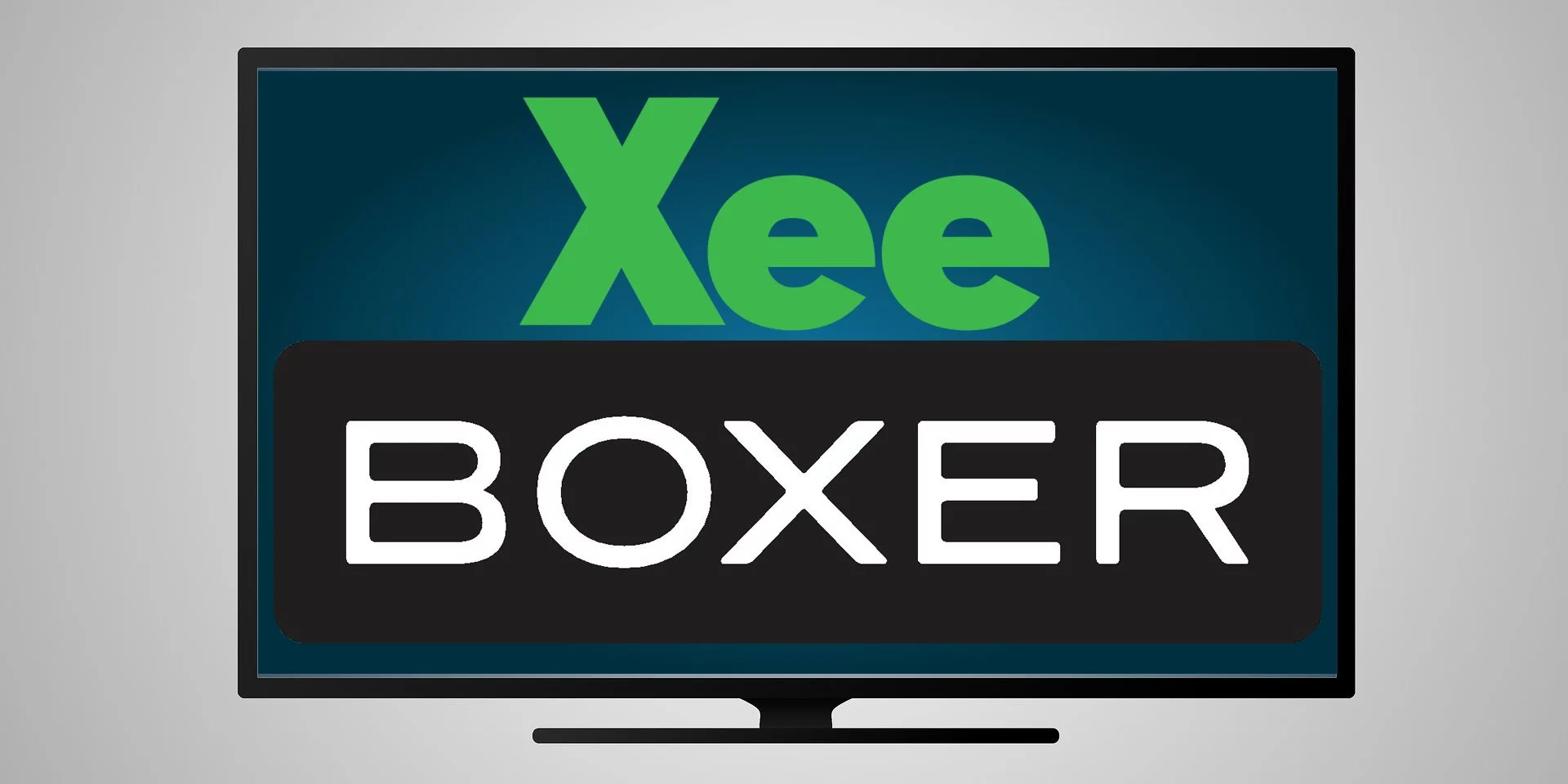 Xee boxer tv