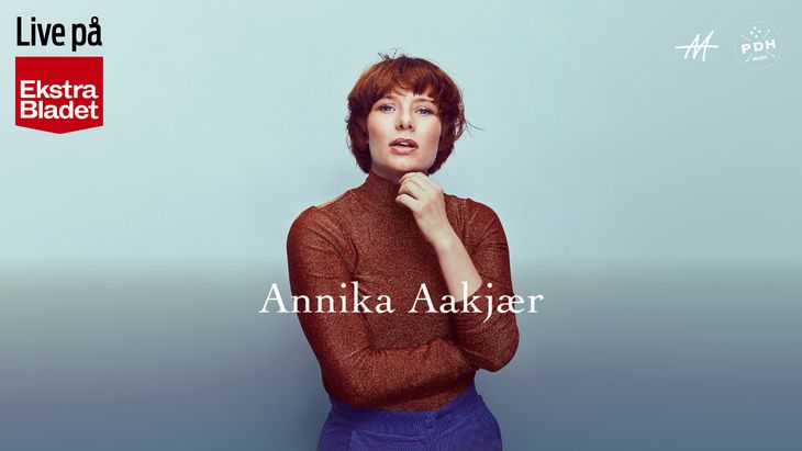 Annika Aakjær - LIVE Streaming på eb.dk