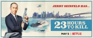 23 hours to kill jerry seinfeld netflix