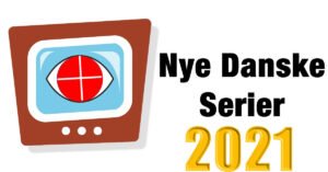 danske serier 2021