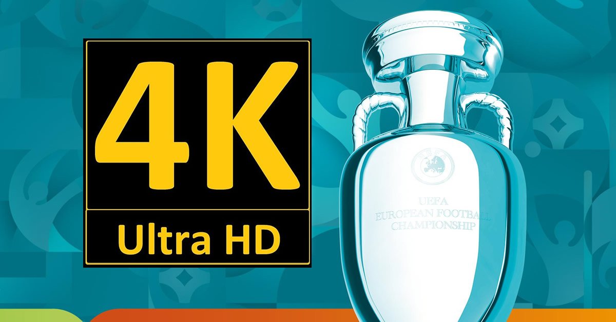 EM 2021 Ultra HD 4K