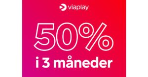 Viaplay rabat 50% tre måneder