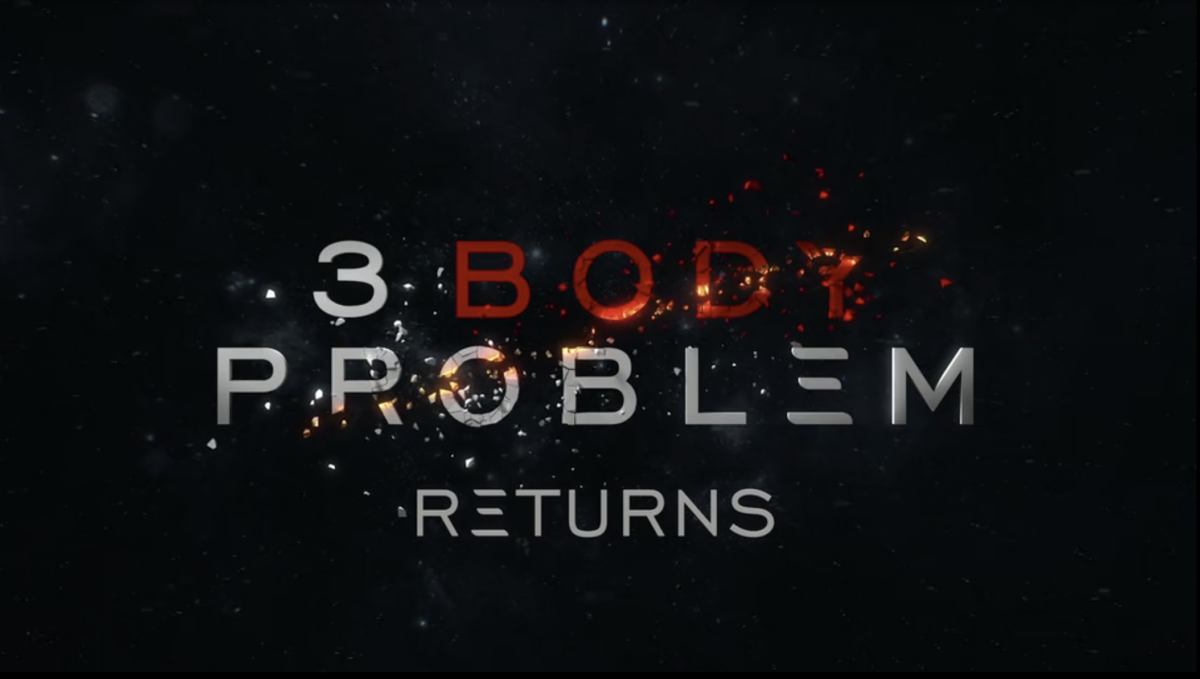 3 Body Problem returns
