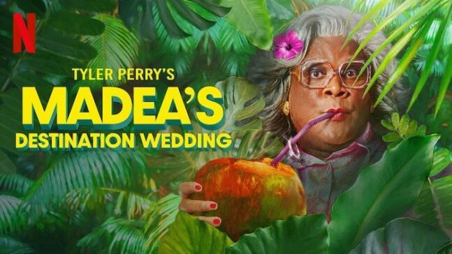 Tyler Perry's Madea's Destination Wedding Netflix