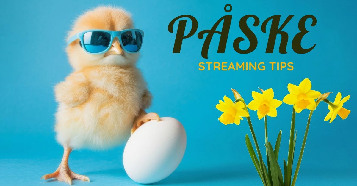 Påske Streaming Tips