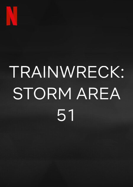 Trainwreck: Storm Area 51