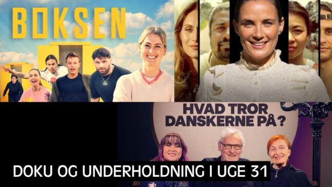 Dokumentar og Underholdning ugeguide 31
