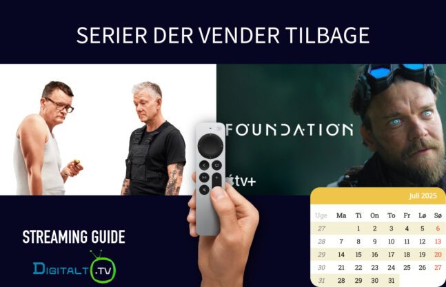 Serieguide Disse vender tilbage med nye sæsoner i juli 2025