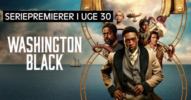 Ugens seriepremierer Uge 30