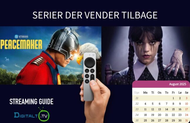 Serieguide Disse vender tilbage med nye sæsoner i august 2025
