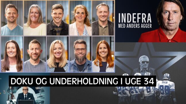 Ugens nye dokumentar, underholdning, reality Uge 34
