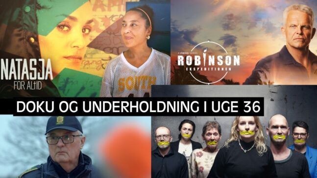 Ugens nye dokumentar, underholdning, reality Uge 36