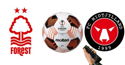 Hvor ser jeg Nottingham Forest - FC Midtjylland Europa League?