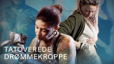Tatoverede drømmekroppe DRTV