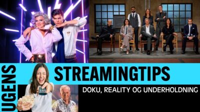 Ugens nye underholdning, reality og dokumentar – Uge 7