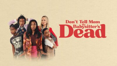 Don't Tell Mom the Babysitter's Dead