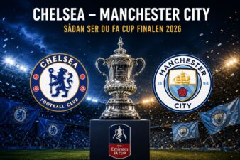 FA Cup finale 2026: Se Chelsea – Manchester City på TV og Stream