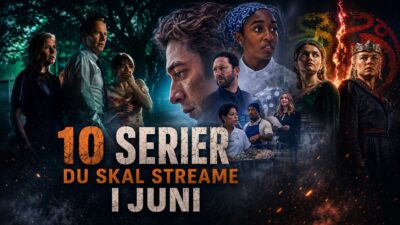 10 nye serier du skal streame i juni 2026