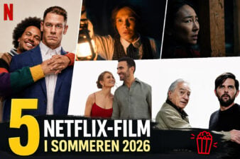 5 Netflix film sommeren 2026