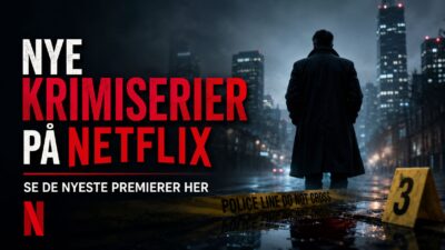 Nye Krimiserier på Netflix