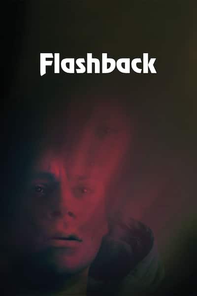 Flashback (2021 Movie) Official Trailer u2013 Dylan Ou0027Brien, Maika Monroe, Hannah Gross