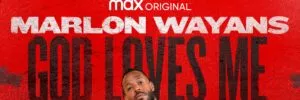 Marlon Wayans: God Loves Me HBO Max