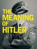 The Meaning of Hitler HBO Max