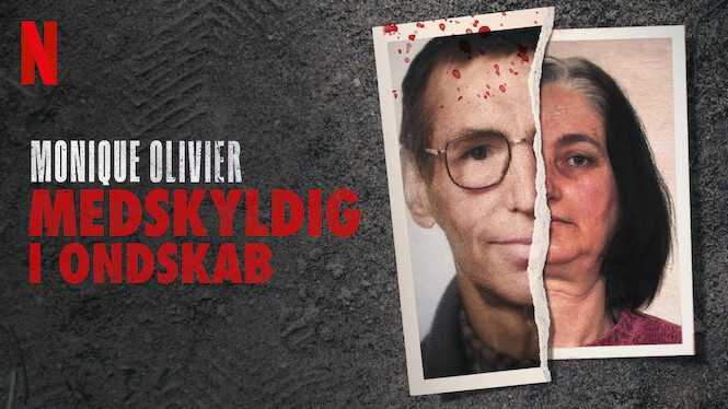 Monique Olivier: Medskyldig i ondskab Netflix