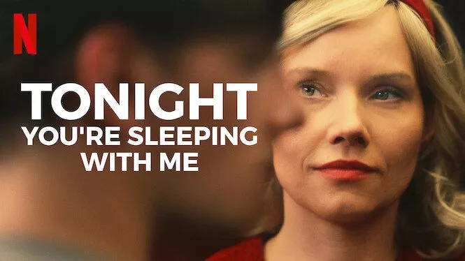 Tonight You’re Sleeping with Me Netflix
