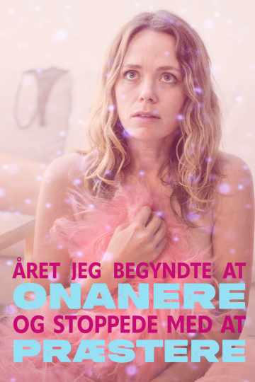 Året jeg begyndte at onanere og stoppede med at præstere DRTV