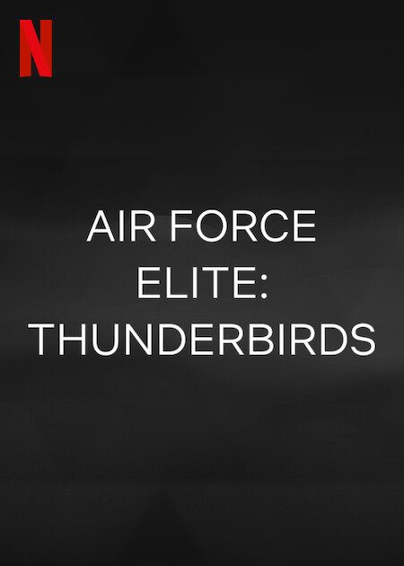 Air Force Elite: Thunderbirds Netflix