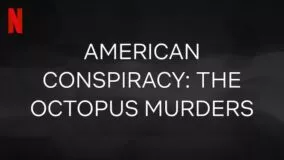 American Conspiracy: The Octopus Murders Netflix