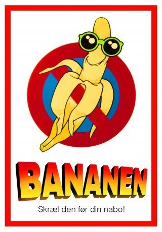 Bananen - Skræl Den Før Din Nabo!