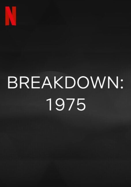 Breakdown: 1975 Netflix