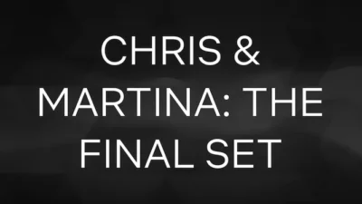 Chris & Martina: The Final Set Netflix