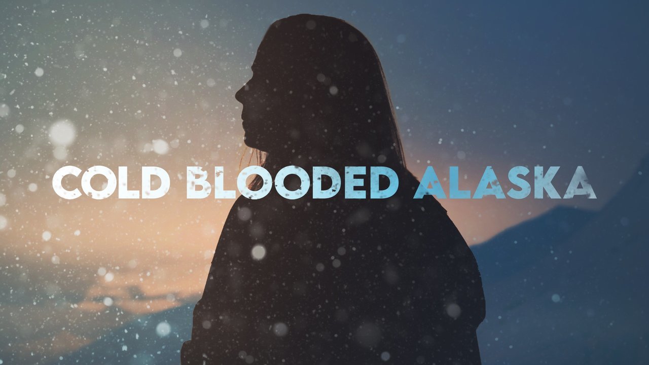 Cold Blooded Alaska dplay