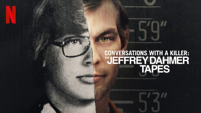 Conversations with a Killer: The Jeffrey Dahmer Tapes Netflix