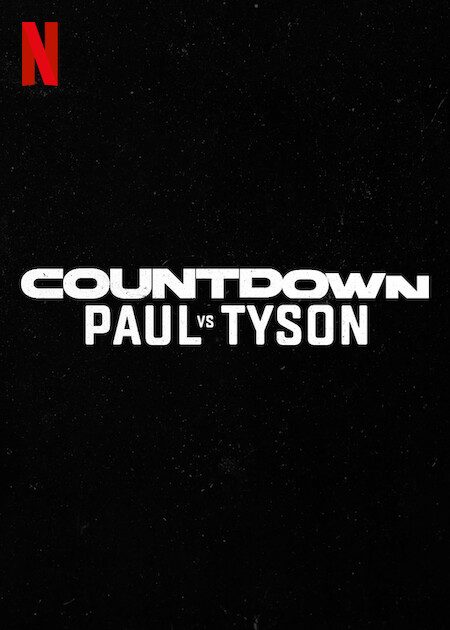 Countdown: Paul vs. Tyson Netflix