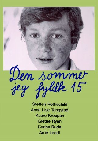 Den Sommer Jeg Fyldte 15