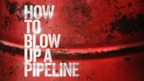 How to Blow up a pipeline Viaplay