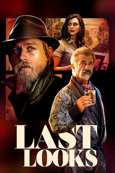 LAST LOOKS Trailer (2022) Charlie Hunnam, Mel Gibson, Morena Baccarin