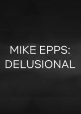 Mike Epps: Delusional Netflix