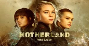 Motherland: Fort Salem Disney