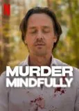 Murder Mindfully Netflix