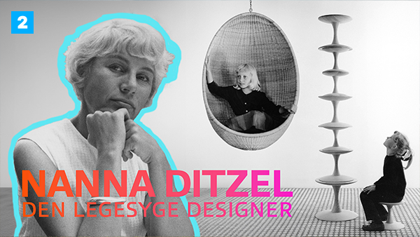 Nanna Ditzel - Den legesyge designer DR TV