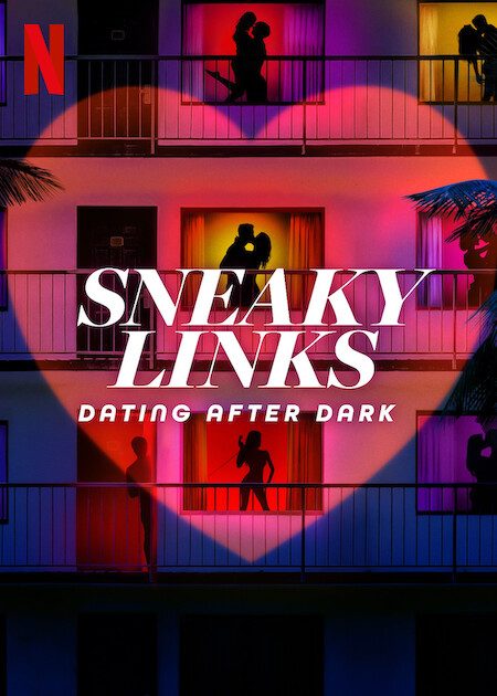 Sneaky Links: Dating After Dark Netflix