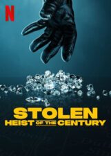 Stolen: Heist of the Century Netflix