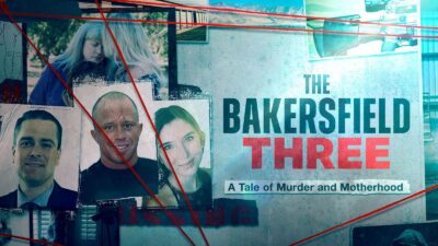The Bakersfield 3: A Tale Of Murder And Motherhood HBO Max