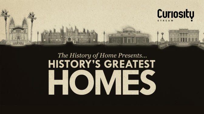 The History of Home Presents: History&apos;s Greatest Homes Viaplay